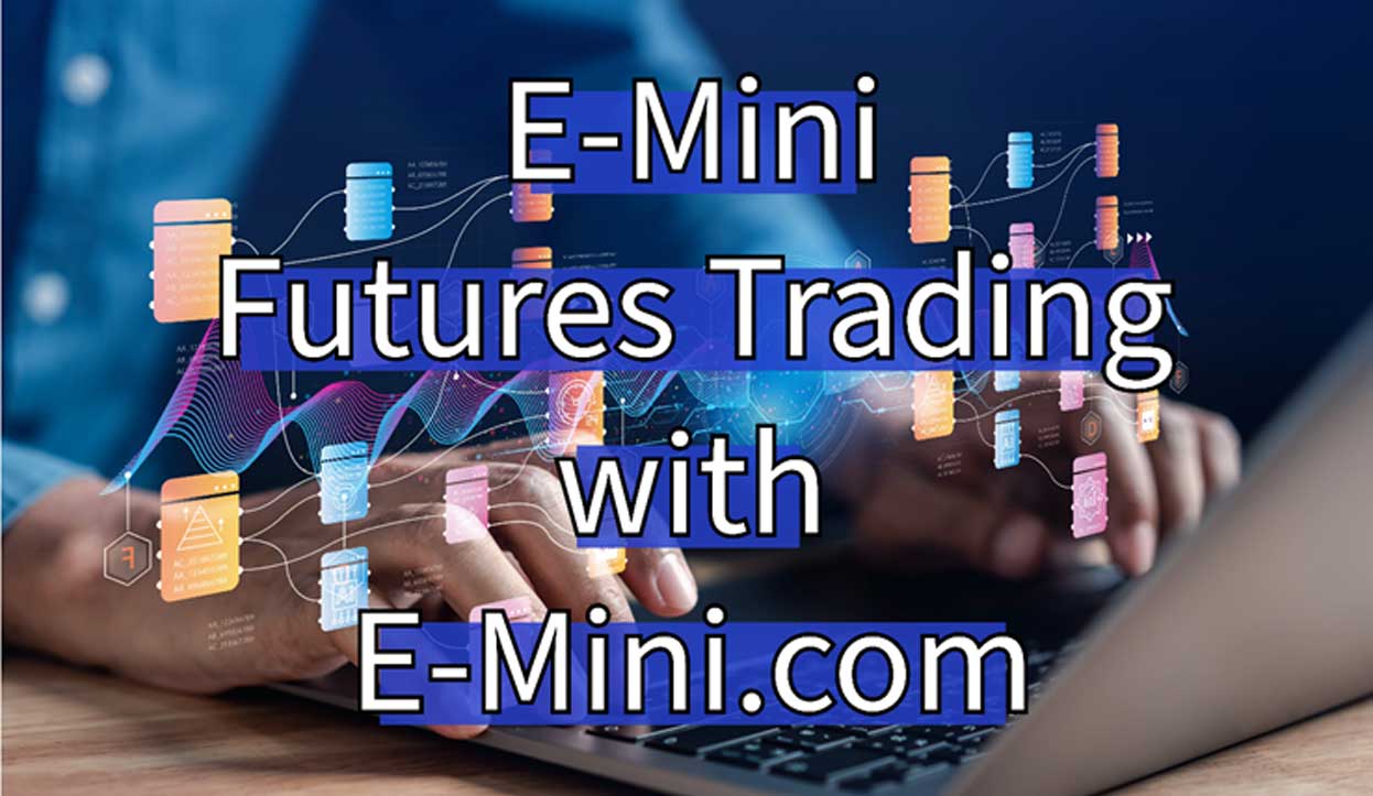 Trading E-Mini Futures